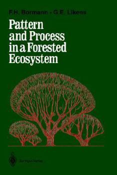 Paperback Pattern and Process in a Forested Ecosystem: Disturbance, Development and the Steady State Based on the Hubbard Brook Ecosystem Study Book