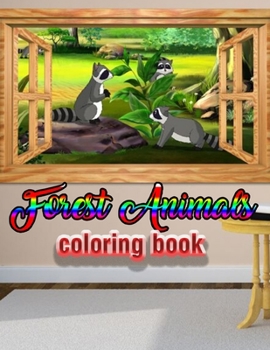 Paperback Forest Animals coloring book: An Adult Coloring Book with Adorable Woodland Creatures, Delightful Fantasy Elements, and Peaceful Nature Scenes Book