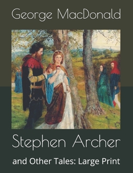 Stephen Archer: and Other Tales: Large Print