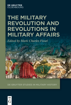 Hardcover The Military Revolution and Revolutions in Military Affairs Book
