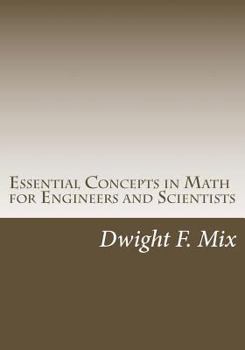 Paperback Essential Concepts in Math for Engineers and Scientists Book