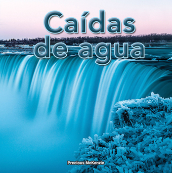 Library Binding Caídas de Agua: Waterfalls [Spanish] Book