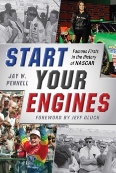 Paperback Start Your Engines: Famous Firsts in the History of NASCAR Book
