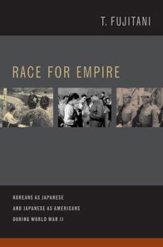 Hardcover Race for Empire: Koreans as Japanese and Japanese as Americans During World War II Volume 7 Book
