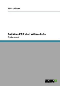 Paperback Freiheit und Unfreiheit bei Franz Kafka [German] Book