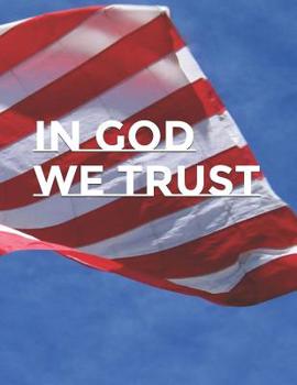 Paperback In God We Trust: Christian and American Themed Composition Notebook Book