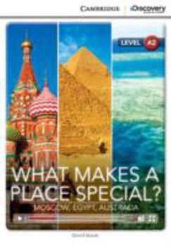 Paperback What Makes a Place Special? Moscow, Egypt, Australia Low Intermediate Book with Online Access Book