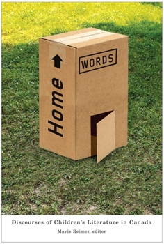 Hardcover Home Words: Discourses of Children's Literature in Canada Book