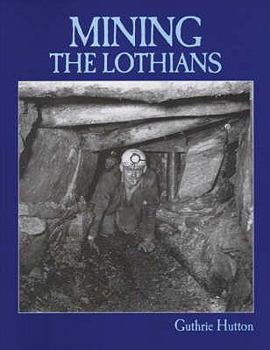 Paperback Mining the Lothians Book