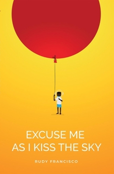 Paperback Excuse Me as I Kiss the Sky Book