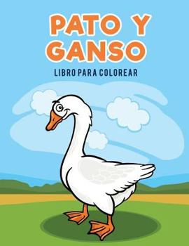 Paperback Pato y ganso libro para colorear [Spanish] Book
