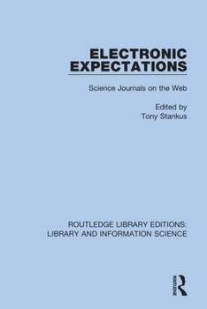 Paperback Electronic Expectations: Science Journals on the Web Book