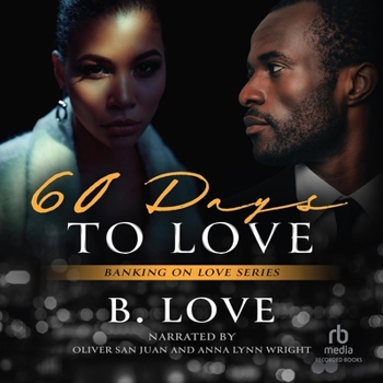 60 Days to Love - Book #1 of the Banking on Love