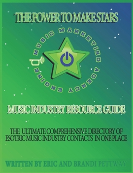 Paperback The Power To Make Stars!: Music Marketing Engine Music Industry Resource Guide Book