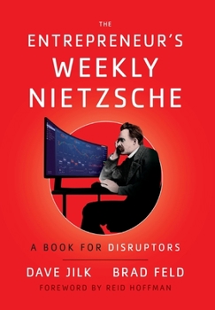 Hardcover The Entrepreneur's Weekly Nietzsche: A Book for Disruptors Book