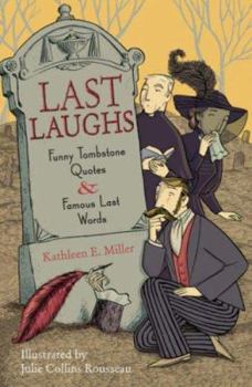 Paperback Last Laughs: Funny Tombstone Quotes and Famous Last Words Book