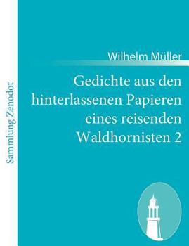 Paperback Gedichte aus den hinterlassenen Papieren eines reisenden Waldhornisten 2 [German] Book