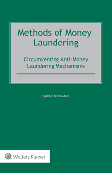 Hardcover Methods of Money Laundering: Circumventing Anti-Money Laundering Mechanisms Book