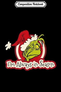 Paperback Composition Notebook: Grinch Always In Season Journal/Notebook Blank Lined Ruled 6x9 100 Pages Book