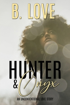 Paperback Hunter and Onyx: An Unconventional Love Story Book