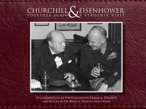 Hardcover Churchill & Eisenhower: Together Again. a Virginia Visit. Book