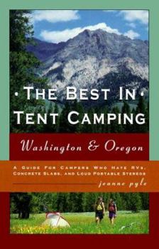 Paperback Washington & Oregon: A Guide for Campers Who Hate RVs, Concrete Slabs, and Loud Portable Stereos Book