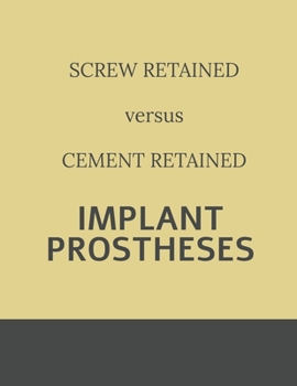 Paperback Implant retained Prostheses: Screw versus Cement Book