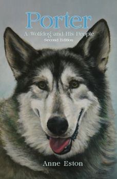 Paperback Porter: A Wolfdog and His People Second Edition Book