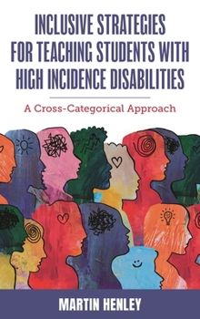 Paperback Inclusive Strategies for Teaching Students with High Incidence Disabilities: A Cross-Categorical Approach Book