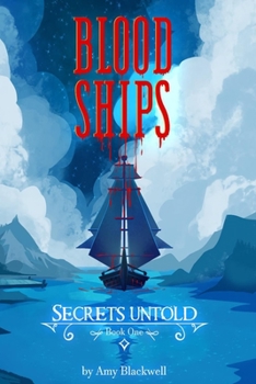 Paperback Blood Ships: Secrets Untold Book One Book