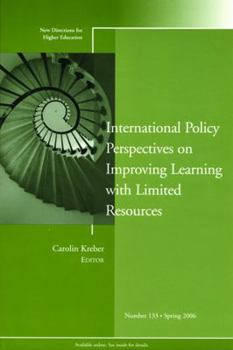 Paperback International Policy Perspectives on Improving Learning with Limited Resources: Spring 2006 (New Directions for Higher Education, 133) Book
