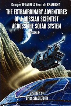 Paperback The Extraordinary Adventures of a Russian Scientist Across the Solar System (Volume 1) Book