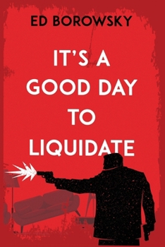Paperback It's a Good Day to Liquidate Book