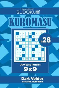 Paperback Sudoku Kuromasu - 200 Easy Puzzles 9x9 (Volume 28) Book