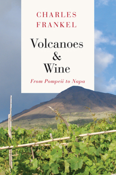 Hardcover Volcanoes and Wine: From Pompeii to Napa Book