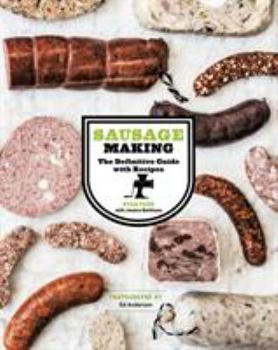 Hardcover Sausage Making: The Definitive Guide with Recipes Book