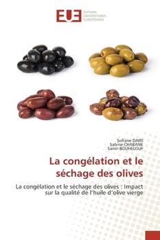 La congélation et le séchage des olives (French Edition)