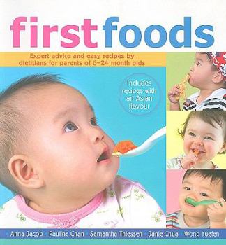 Paperback Firstfoods: Expert Advice and Easy Recipes by Dietitians for Parents of 6-24 Month Olds Book