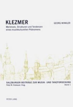 Paperback Klezmer: Merkmale, Strukturen und Tendenzen eines musikkulturellen Phaenomens [German] Book