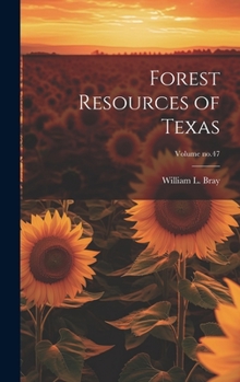 Hardcover Forest Resources of Texas; Volume no.47 Book