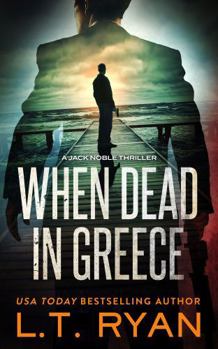 Paperback When Dead in Greece (Jack Noble Large Print Editions) Book