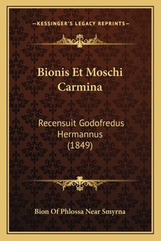Paperback Bionis Et Moschi Carmina: Recensuit Godofredus Hermannus (1849) [Latin] Book