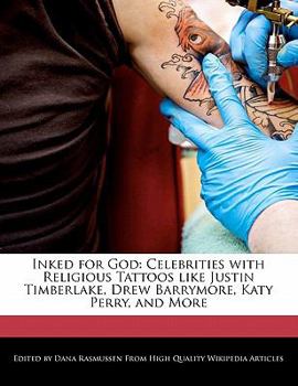 Paperback Inked for God: Celebrities with Religious Tattoos Like Justin Timberlake, Drew Barrymore, Katy Perry, and More Book