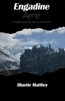 Engadine Aerie - Book #5 of the Hardy Durkin Travel Mysteries