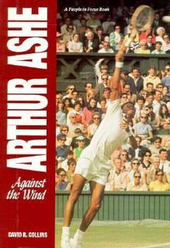 Hardcover Arthur Ashe: Against the Wind (People in Focus) Book