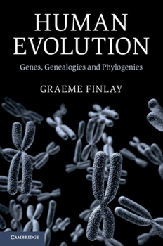 Paperback Human Evolution: Genes, Genealogies and Phylogenies Book