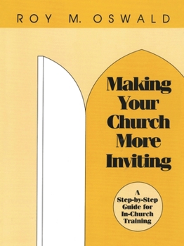 Paperback Making Your Church More Inviting: A Step-by-Step Guide for In-Church Training Book