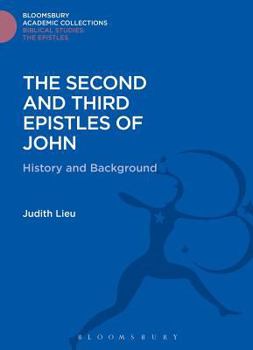 Hardcover The Second and Third Epistles of John: History and Background Book