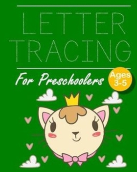 Paperback Letter Tracing For Preschoolers Ages 3-5 Little Kitty Theme: Great Kids Alphabet Hand Practice 8'x 10' 150 Pages Letter And Shapes Tracing Workbook / Book
