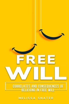 Paperback Correlates and Consequences of Believing in Free Will Book